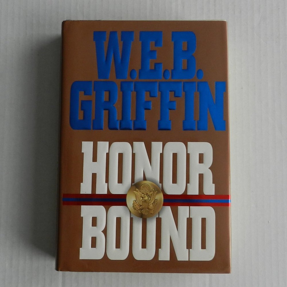 W.E.B. Griffin "Honor Bound" An Honor Bound hardcover Novel 1993